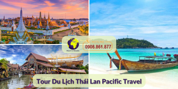 Tour Du Lịch Thái Lan Pacific Travel
