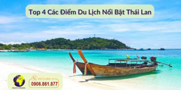 Top 4 Các Điểm Du Lịch Nổi Bật Thái Lan Năm 2023