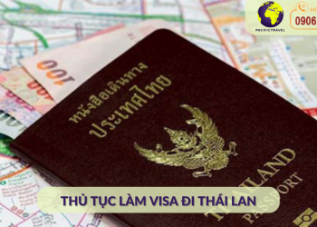 Thủ Tục Làm Visa Đi Thái Lan