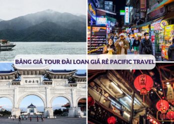 Bang-gia-tour-Dai-Loan-gia-re-Pacific-Travel