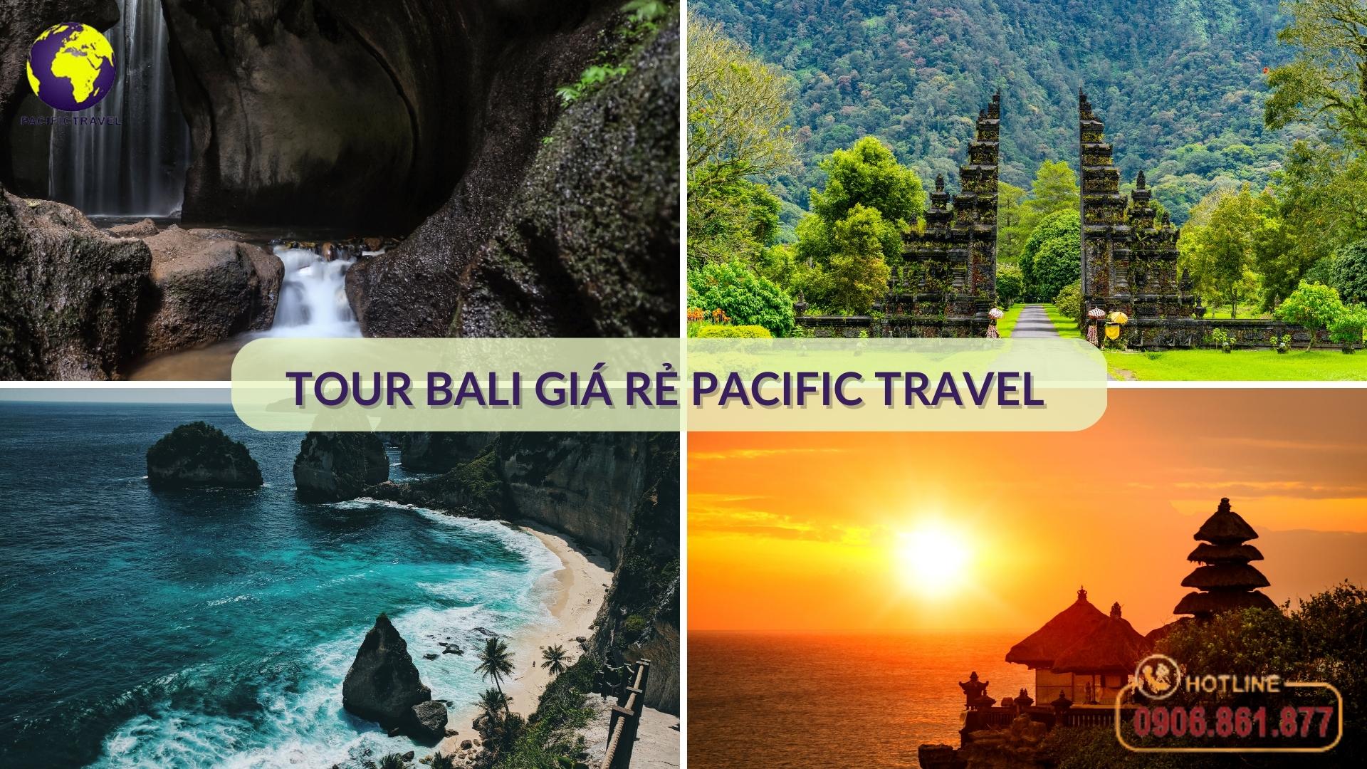 Tour Bali giá rẻ Pacific Travel