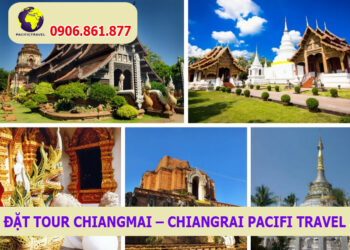 Đặt Tour ChiangMai - ChiangRai Pacifi Travel