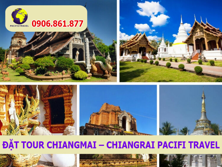 Đặt Tour ChiangMai - ChiangRai Pacifi Travel
