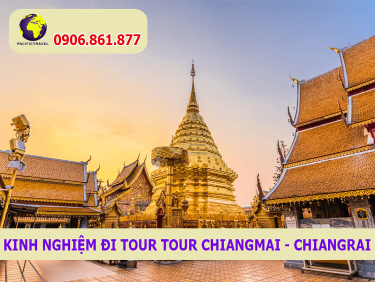 Kinh nghiệm đi Tour ChiangMai - ChiangRai
