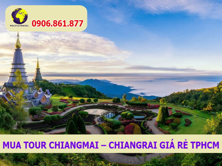 Mua Tour ChiangMai – ChiangRai giá rẻ TPHCM