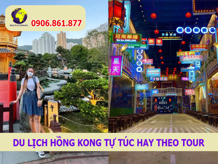 Nên đi Tour du lịch Hồng Kong tự túc hay theo tour