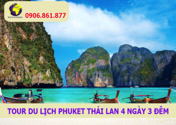 Tour du lịch Phuket Thái Lan 4 Ngày Pacific Travel