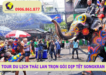 Tour du lịch Thái Lan trọn gói dịp Tết Songkran